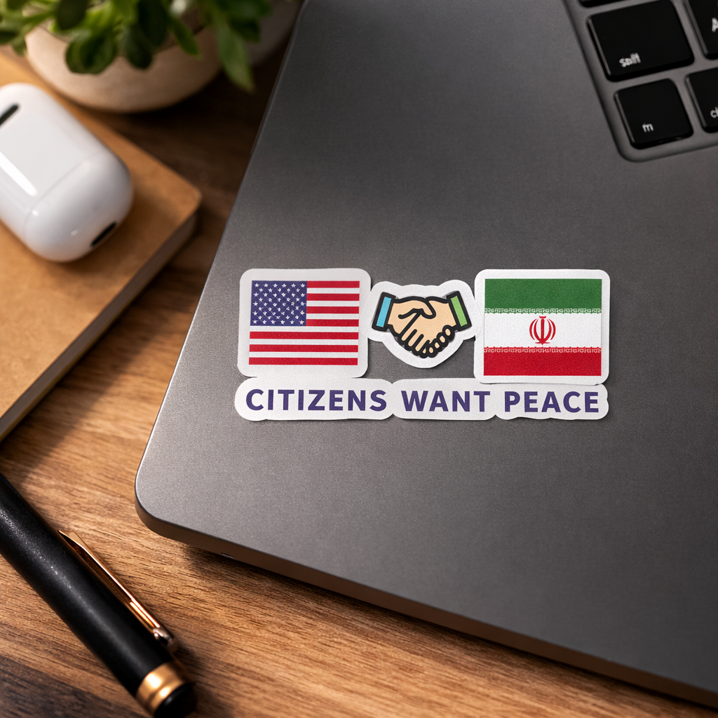 Citizens Want Peace" Sticker | USA Iran Unity Sticker | Peace Advocacy Sticker