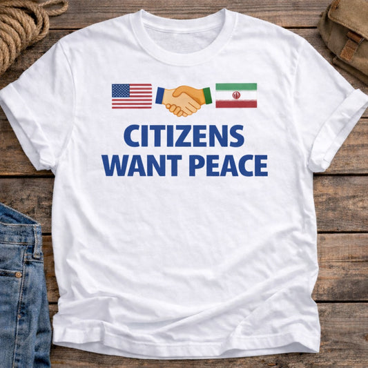 Citizens Want Peace (Unisex T-Shirt)